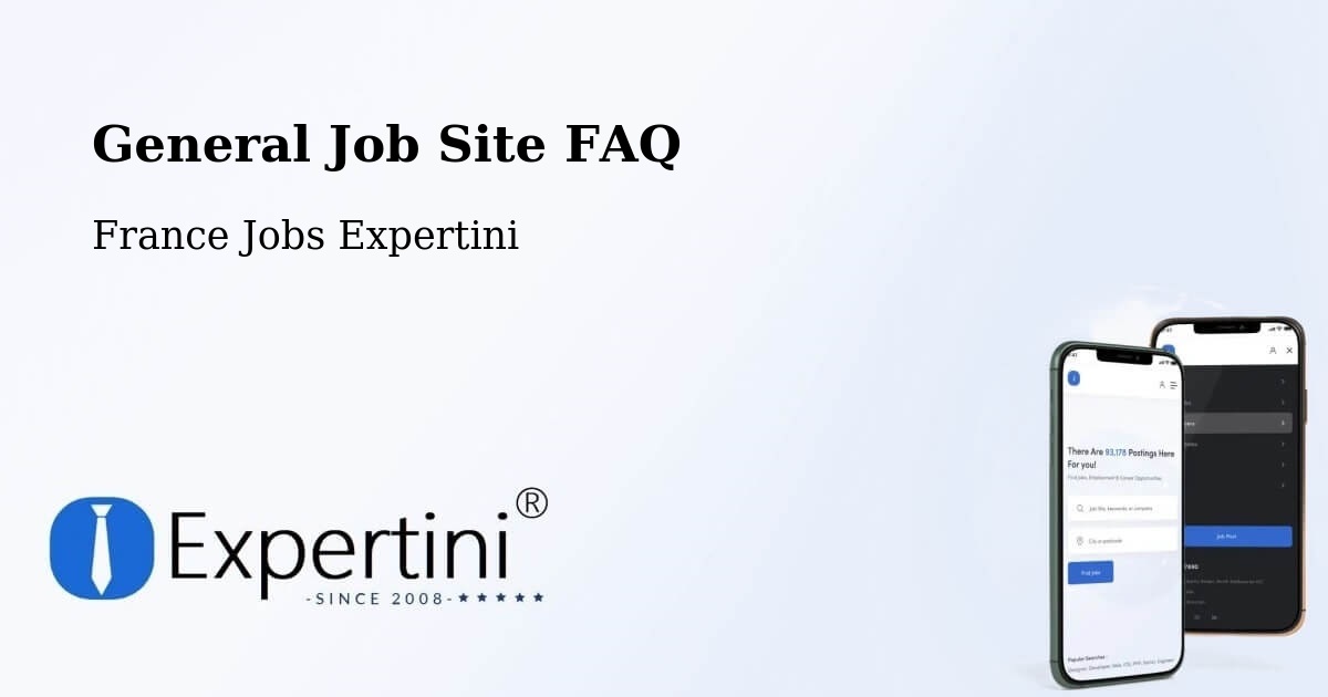 General Job Site FAQ - France Jobs Expertini