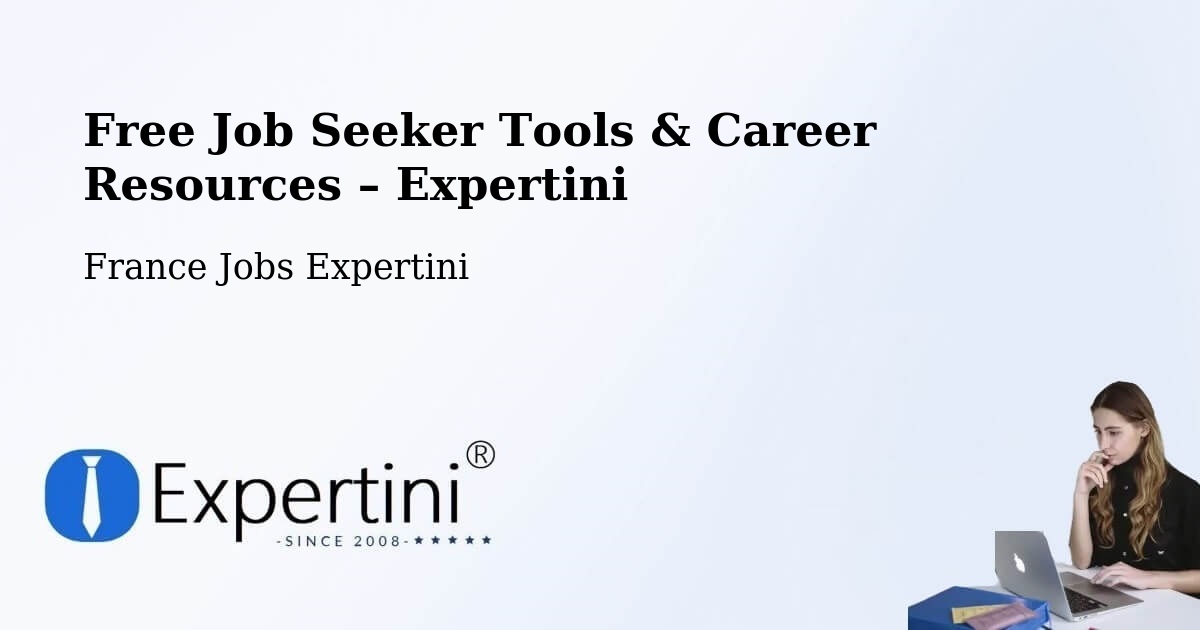 Free Job Seeker Tools & Career Resources – Calais - Calais, France Jobs Expertini
